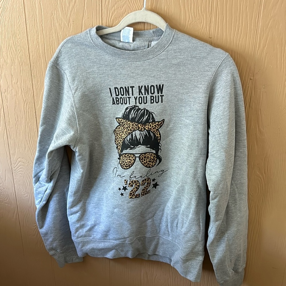 “I don’t know about you but i’m feeling 22” taylor swift crewneck sweater